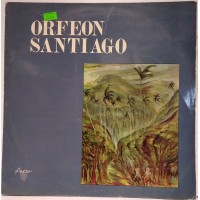 Orfeon Santiago ‎– Director: Electo Silva